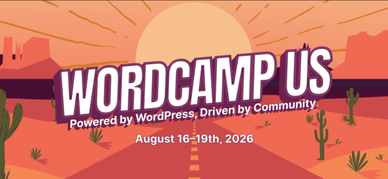WordCamp US: Powered by WordPress, Driven by Community, August 16-19, 2026