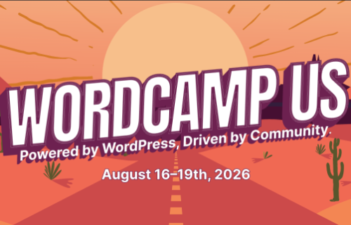 WordCamp US: Powered by WordPress, Driven by Community, August 16-19, 2026